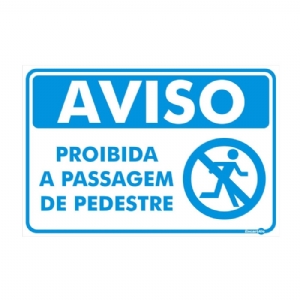 Aviso - Proibida a passagem de pedestres PR-4084